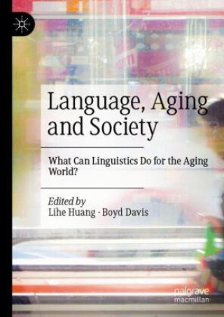 Kniha Language, Aging and Society Lihe Huang