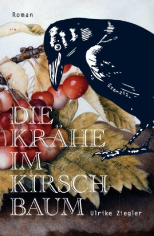 Kniha Die Krähe im Kirschbaum Ulrike Ziegler