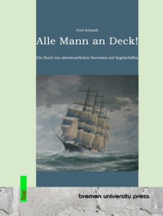 Boek Alle Mann an Deck! Fred Schmidt