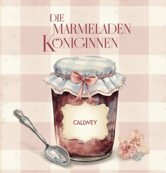 Kniha Die Marmeladen-Königinnen Kuchentratsch