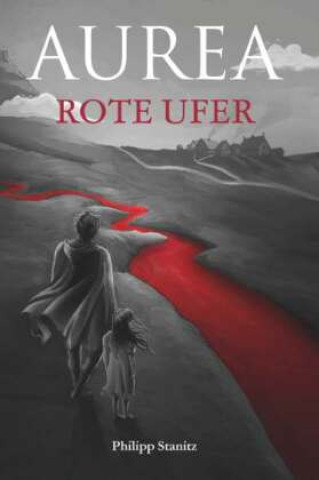 Kniha AUREA - Rote Ufer Philipp Stanitz