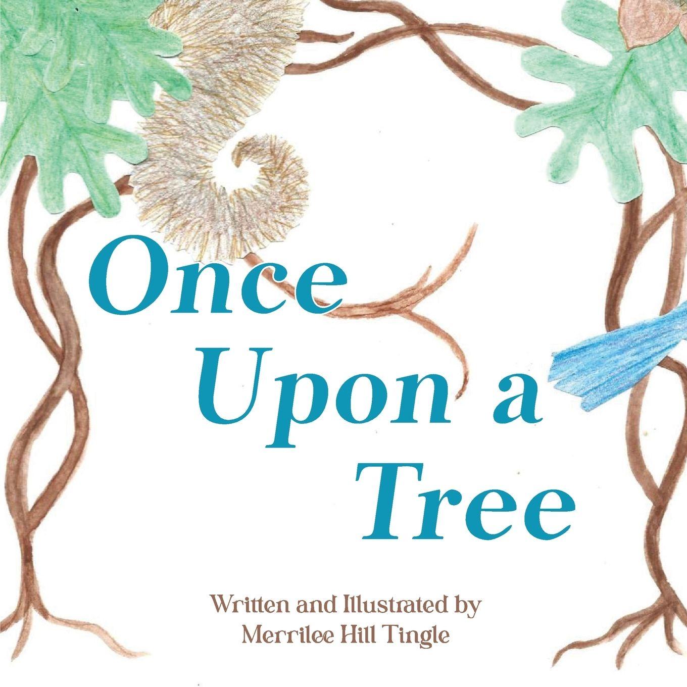 Kniha Once Upon a Tree Merrilee Hill Tingle