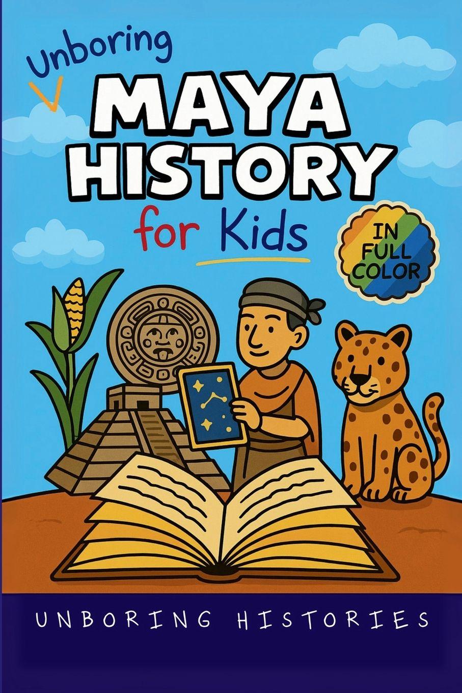 Βιβλίο Unboring Maya History for Kids Unboring Histories