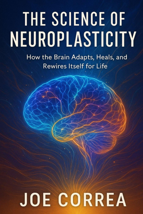 Βιβλίο The Science of Neuroplasticity Joe Correa