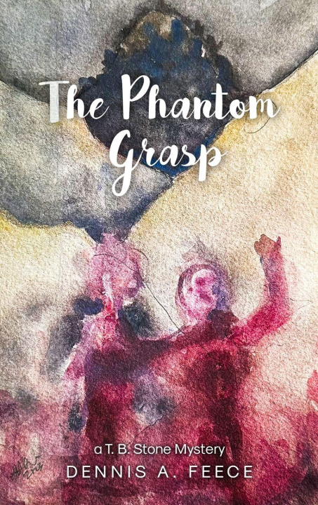 Kniha THE PHANTOM GRASP Dennis A. Feece
