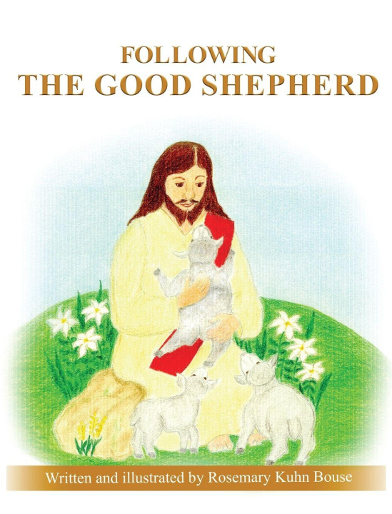 Kniha FOLLOWING THE GOOD SHEPHERD Rosemary Kuhn Bouse