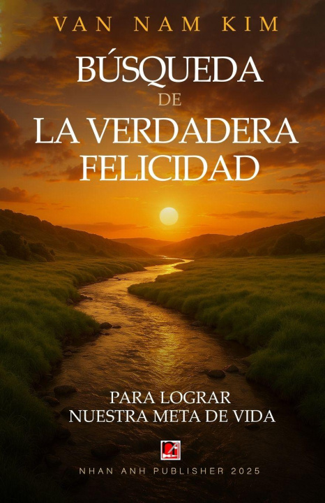 Kniha BÚSQUEDA DE LA VERDADERA FELICIDAD Van Nam Kim