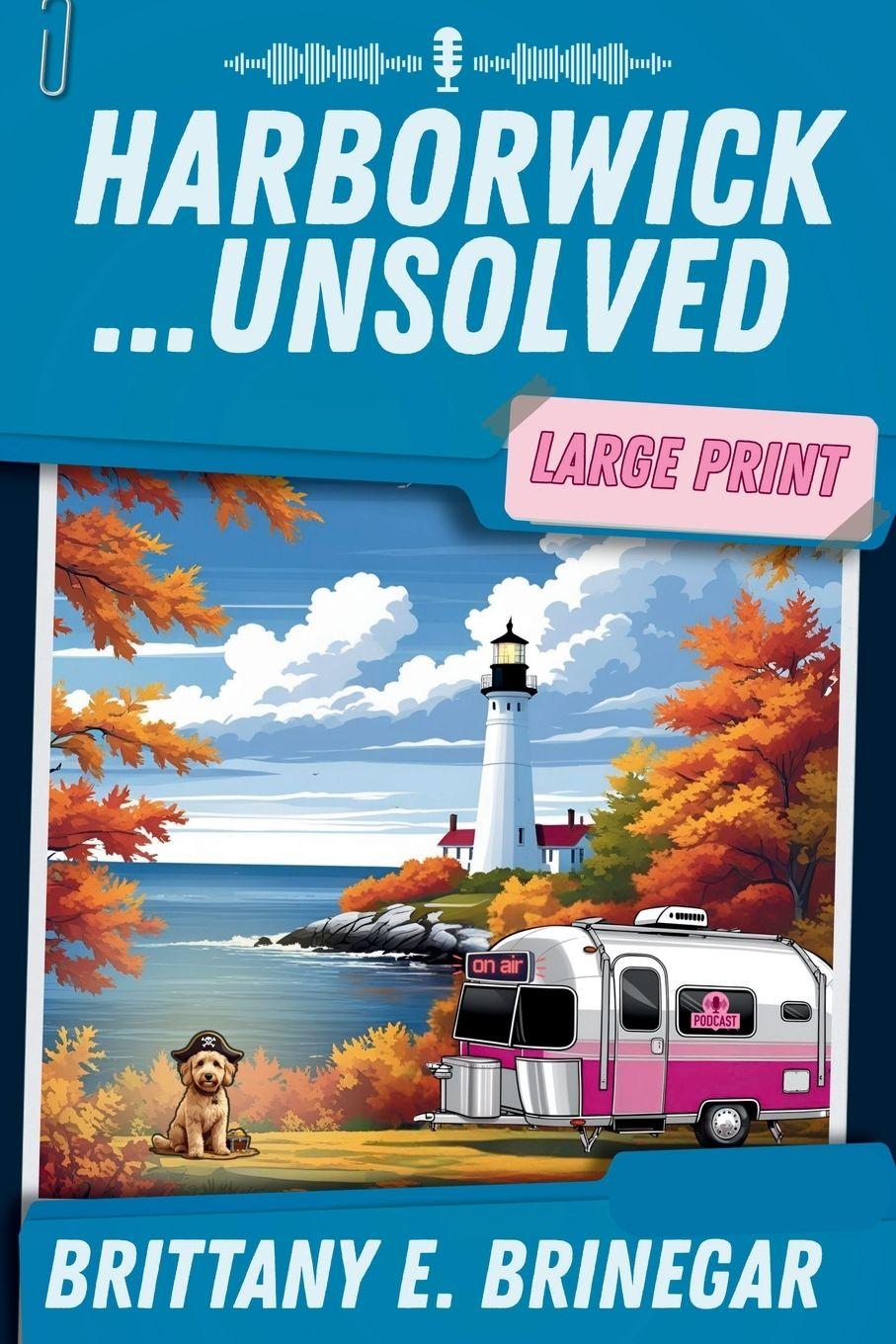 Kniha Harborwick...Unsolved Brittany E. Brinegar