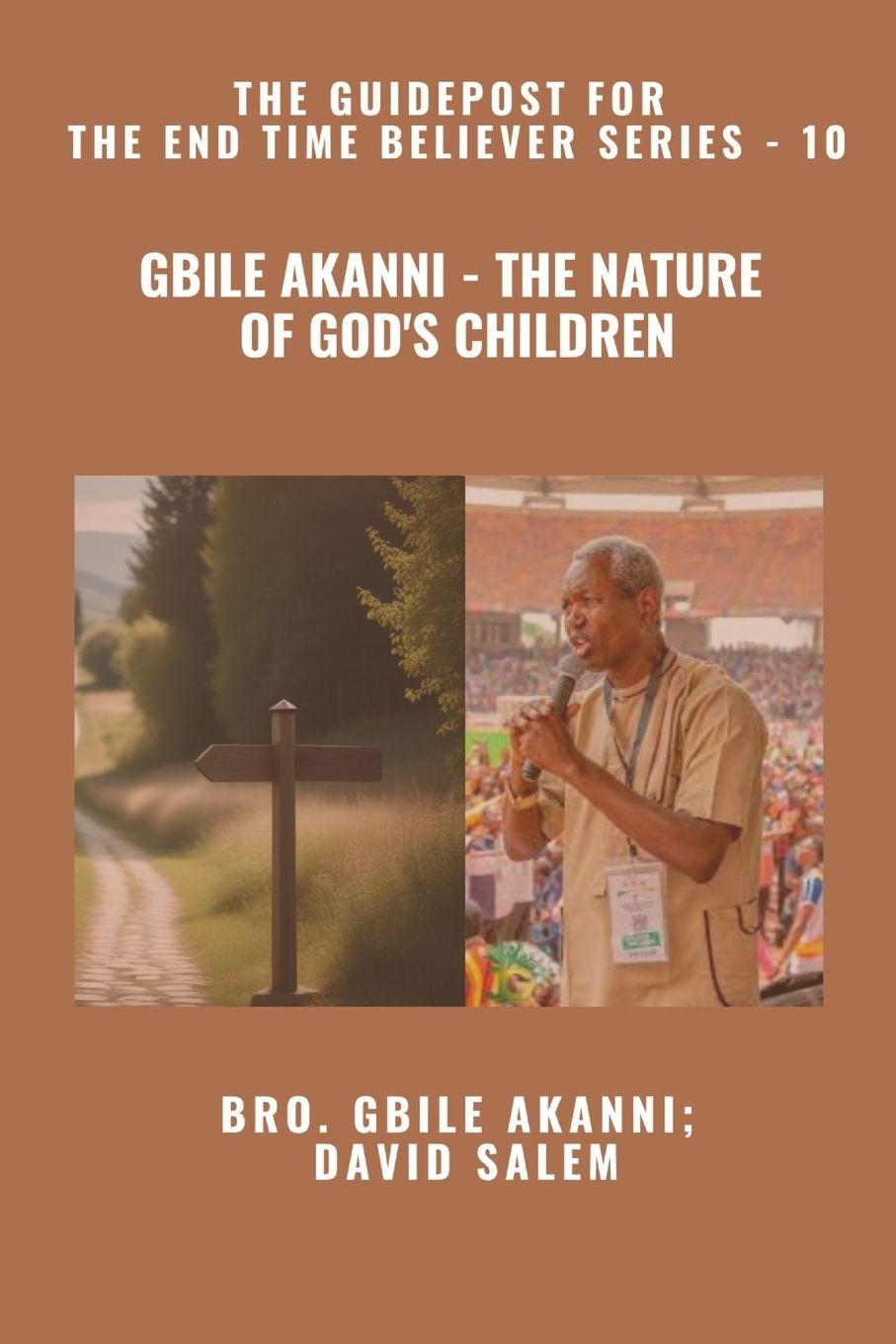 Kniha Gbile Akanni - The Nature Of God's Children - The Guidepost For the End Time Believer Series - 10 of 22 David Salem