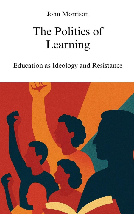 Βιβλίο The Politics of Learning John Morrison