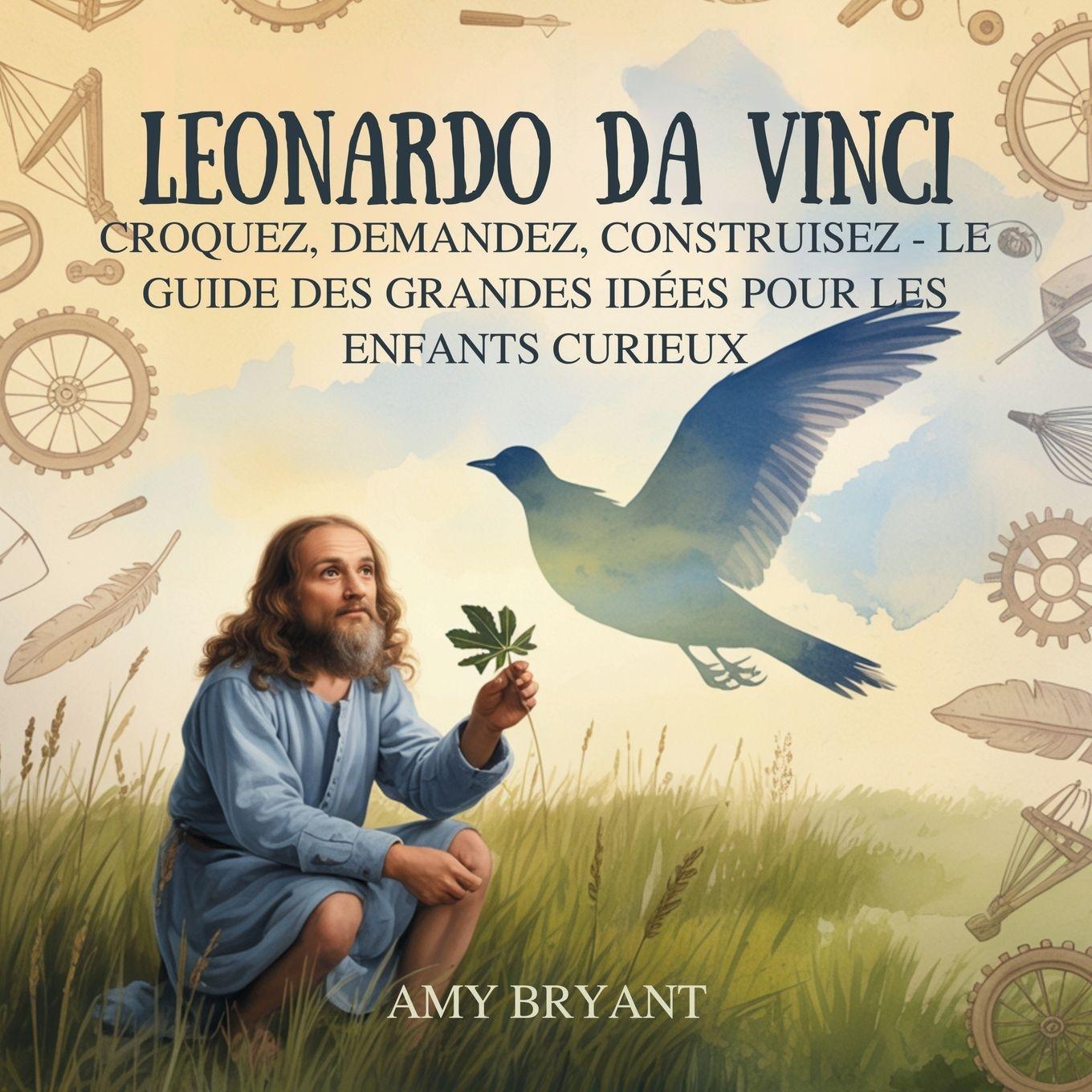 Kniha Leonardo Da Vinci Amy Bryant