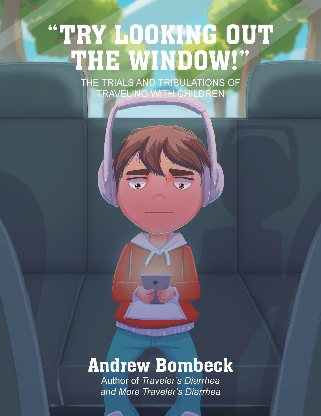 Knjiga "TRY LOOKING OUT THE WINDOW!" Andrew Bombeck