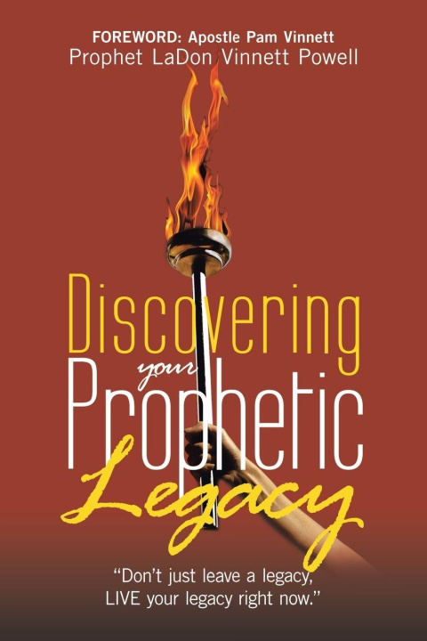 Книга Discovering your Prophetic Legacy Prophet LaDon Vinnett Powell