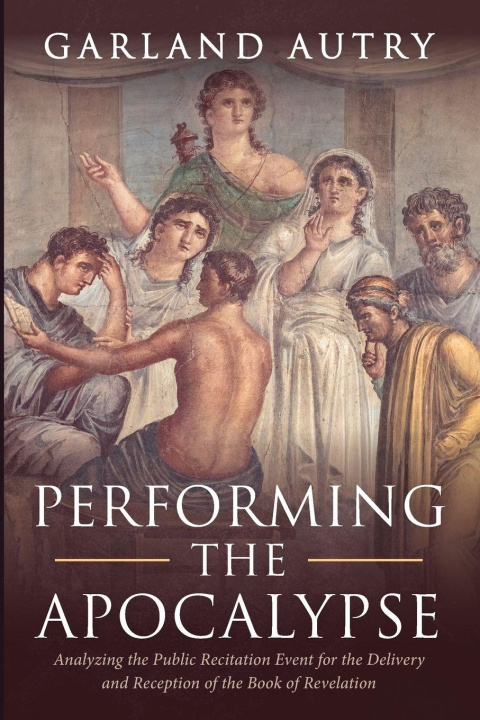 Kniha Performing the Apocalypse Garland Autry