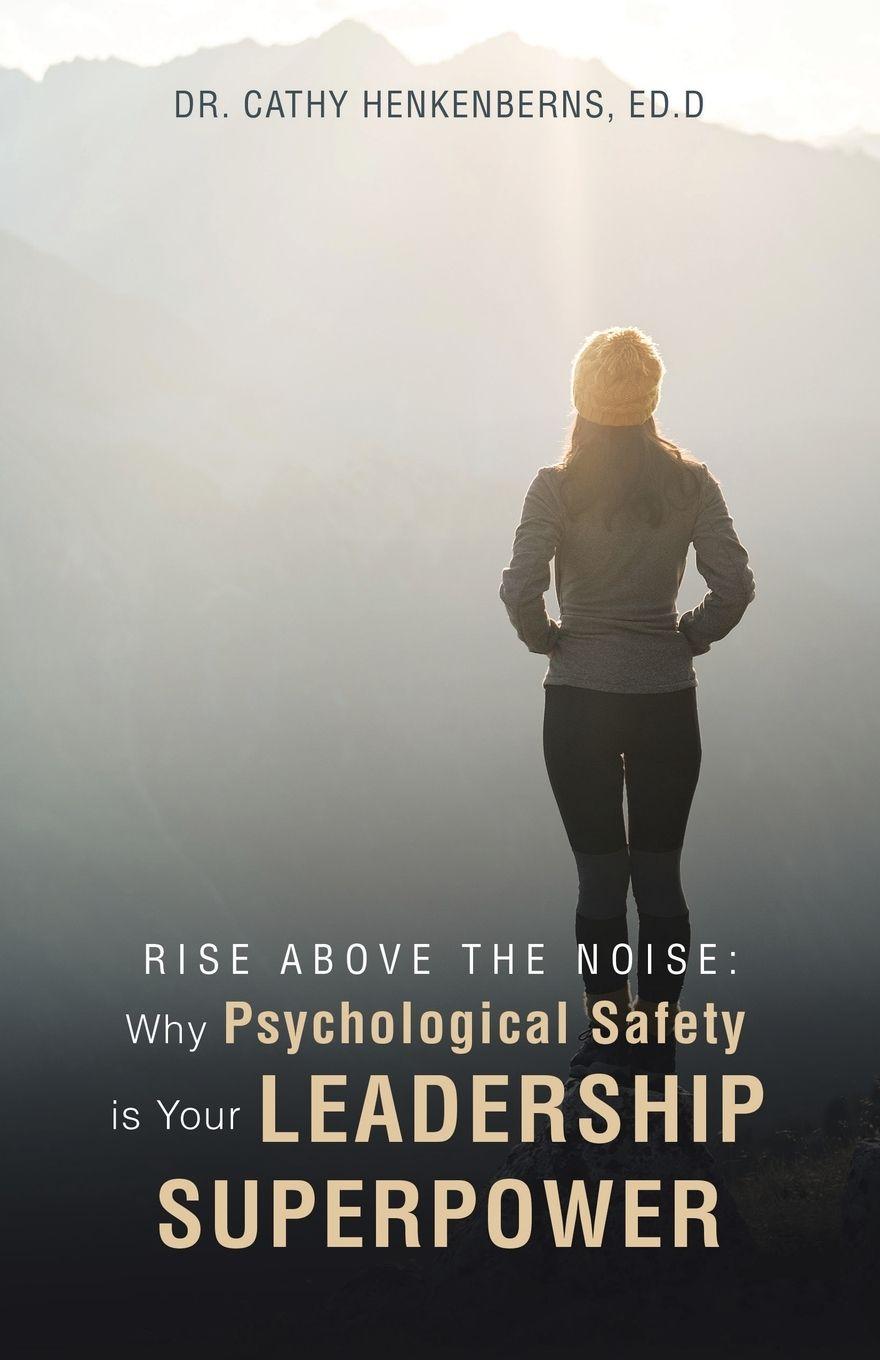 Kniha Rise Above the Noise Dr. Cathy Henkenberns Ed.D