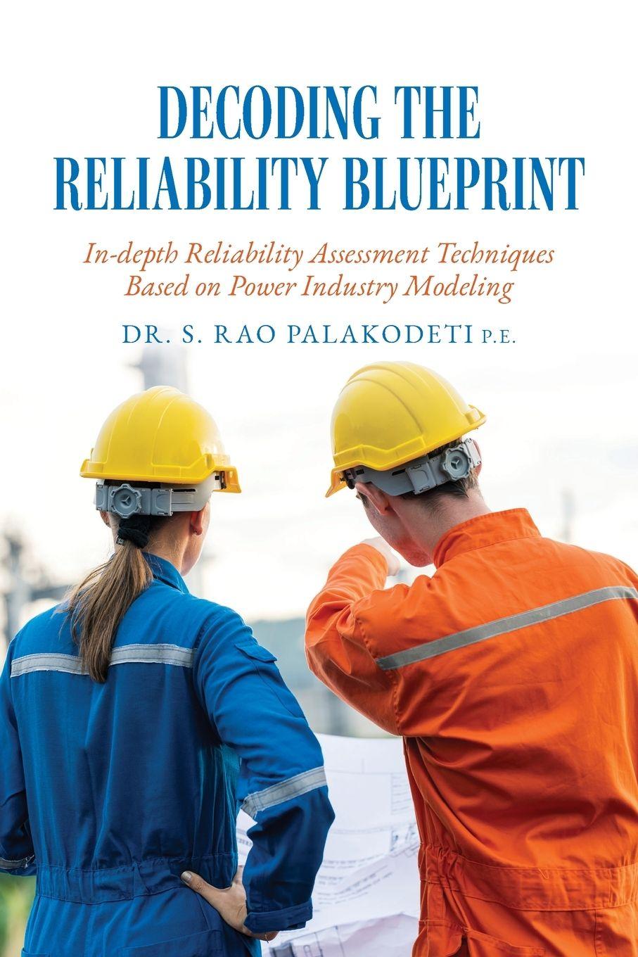 Knjiga Decoding The Reliability Blueprint Dr. S. Rao Palakodeti