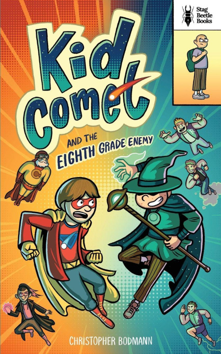 Kniha Kid Comet and the Eighth Grade Enemy Christopher Bodmann