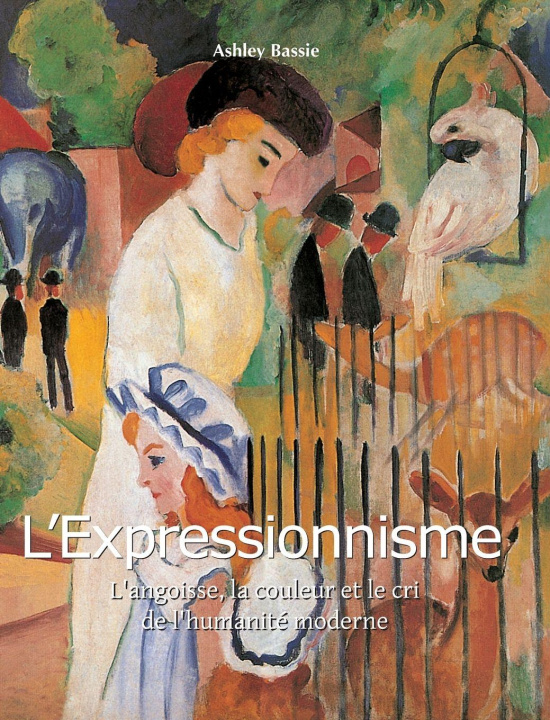 Kniha L'Expressionnisme Ashley Bassie
