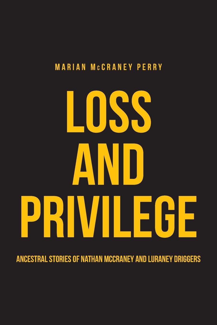 Kniha Loss and Privilege Marian McCraney Perry