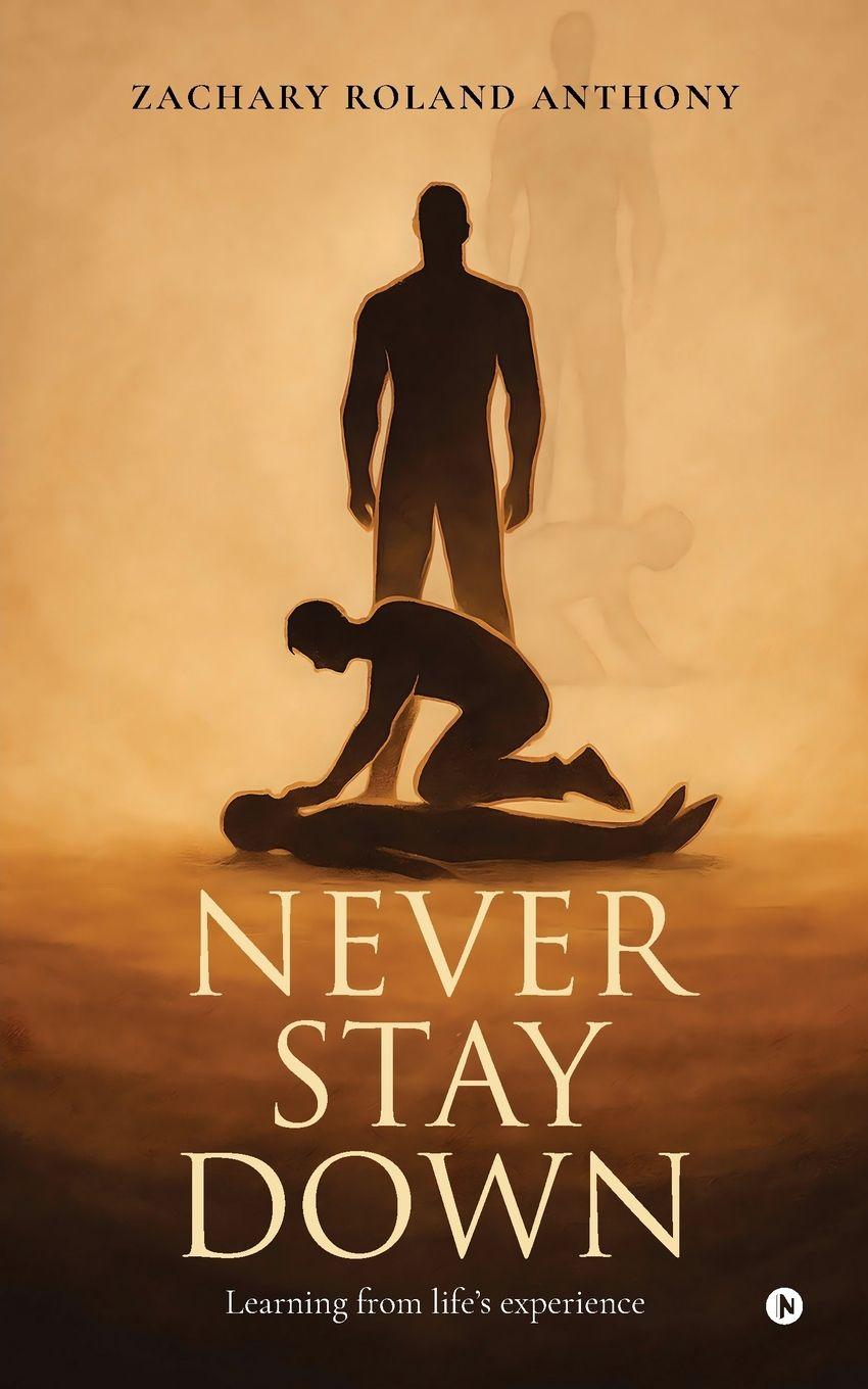 Kniha Never Stay Down ZACHARY ROLAND ANTHONY