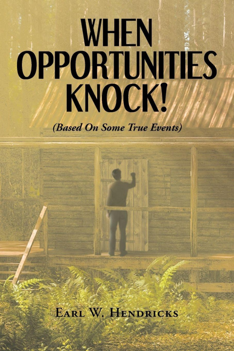 Kniha When Opportunities Knock Earl W. Hendricks
