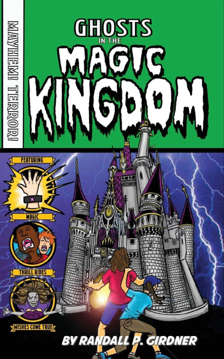 Kniha Ghosts in the Magic Kingdom Randall P. Girdner