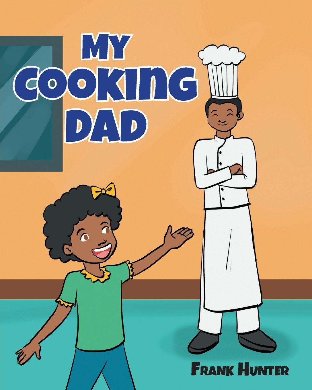 Knjiga My Cooking Dad Frank Hunter