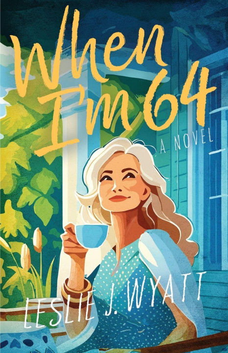 Kniha When I'm 64 Leslie J. Wyatt