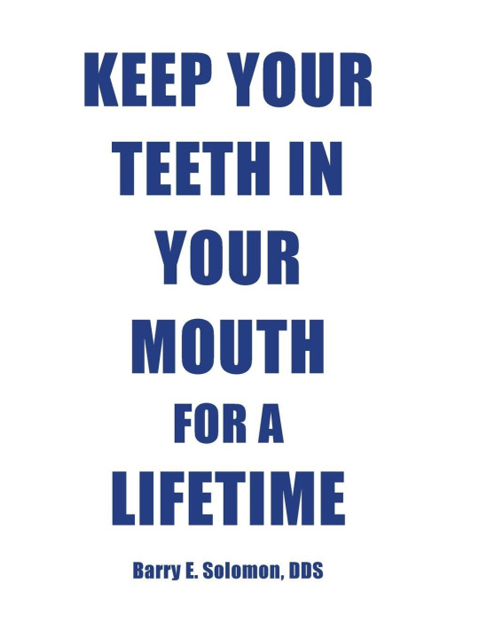 Kniha Keep Your Teeth in Your Mouth for a Lifetime Barry E. Solomon DDS