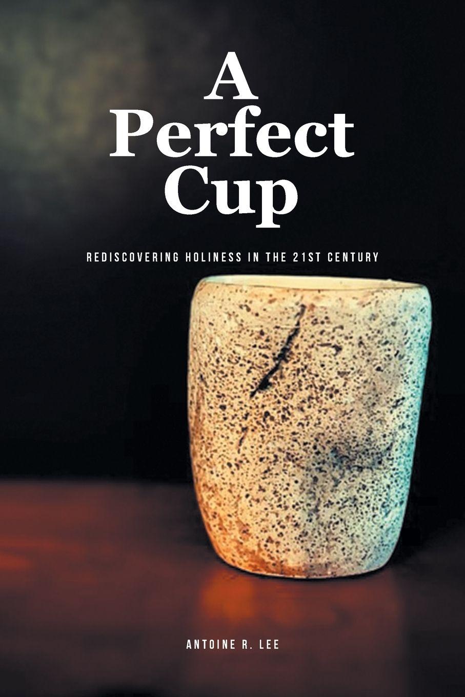 Knjiga A Perfect Cup ANTOINE R. LEE