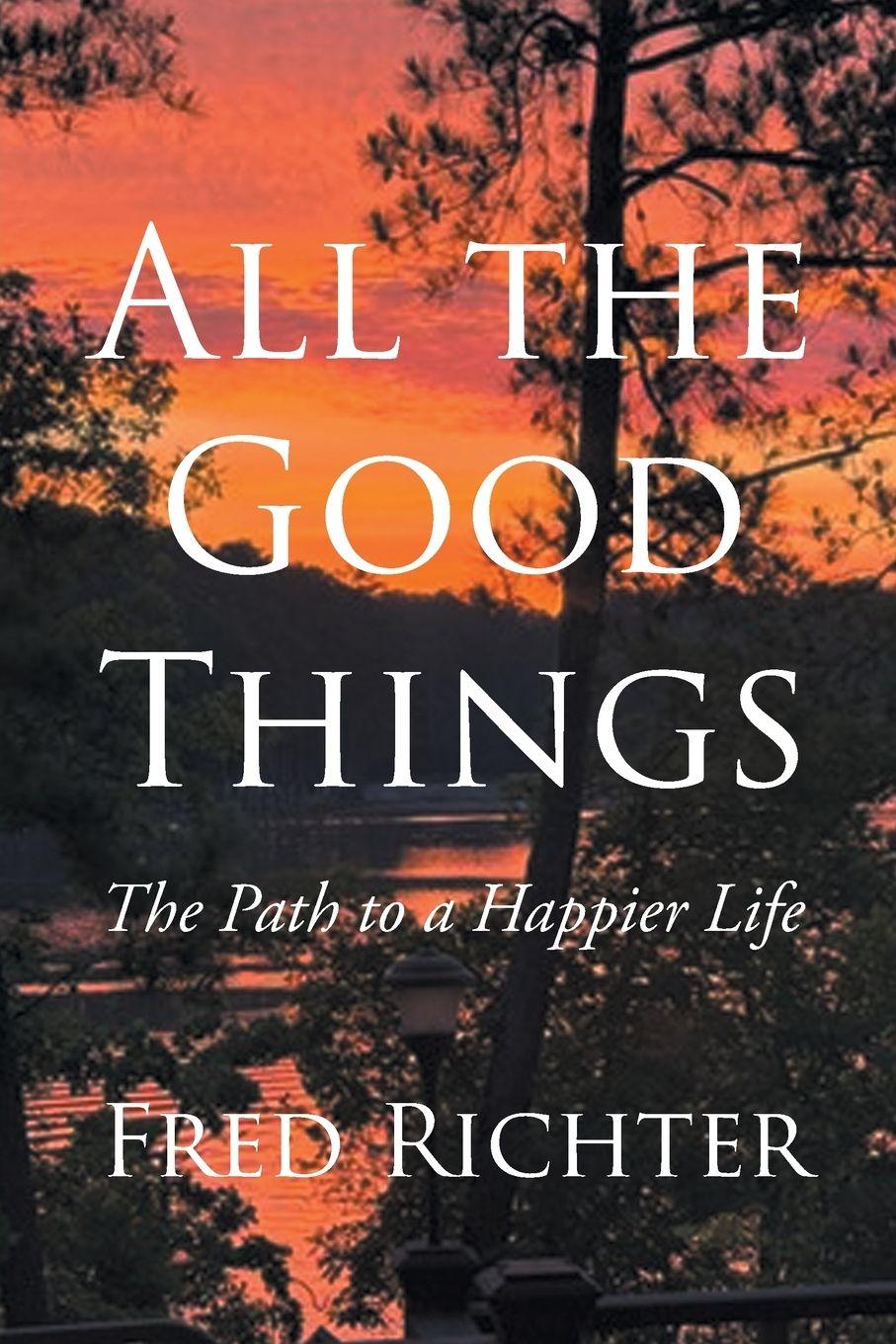 Kniha All the Good Things Fred Richter