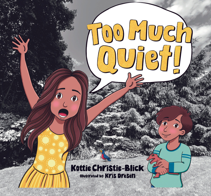 Kniha Too Much Quiet! Kris Dresen
