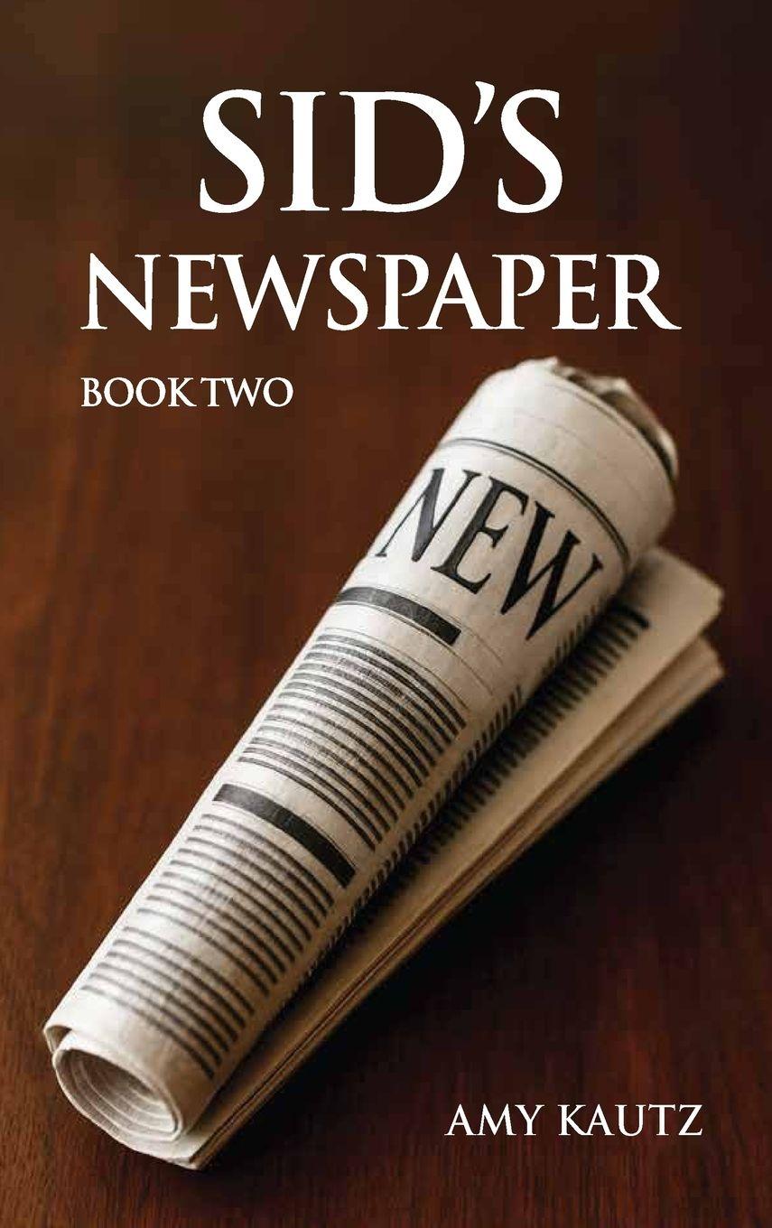 Kniha Sid's Newspaper Amy Kautz