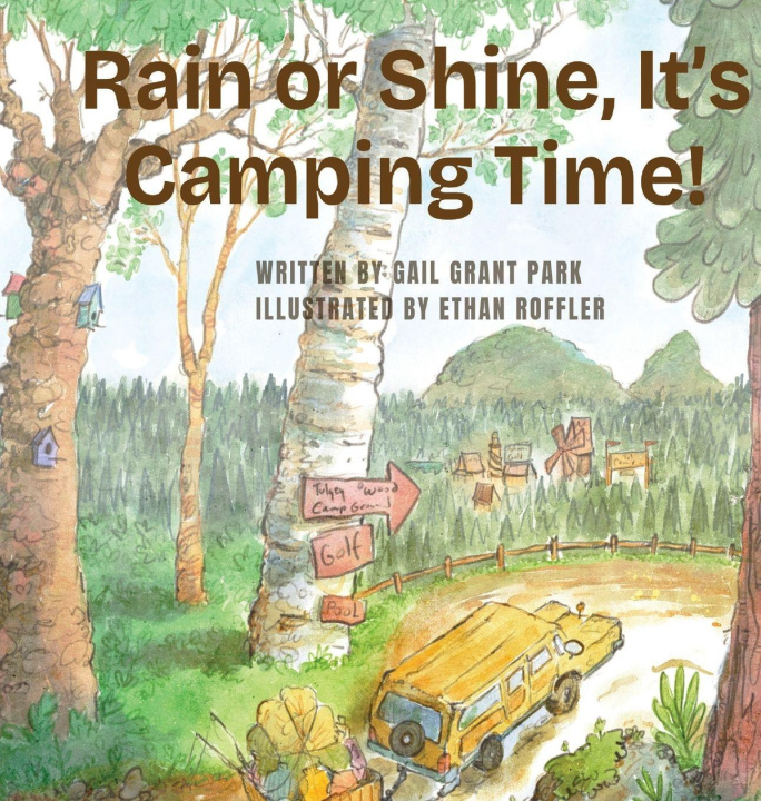 Kniha Rain or Shine, It's Camping Time! Gail Grant Park