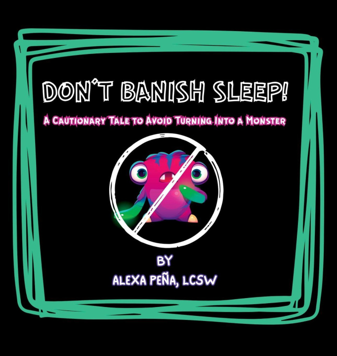 Книга Don't Banish Sleep! Alexa Pena