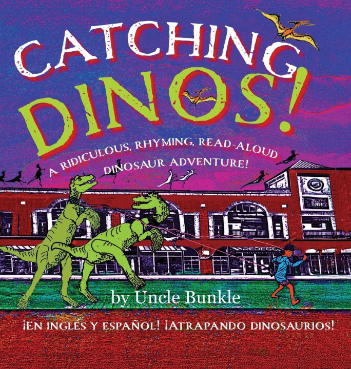 Kniha Catching Dinos! UNCLE BUNKLE