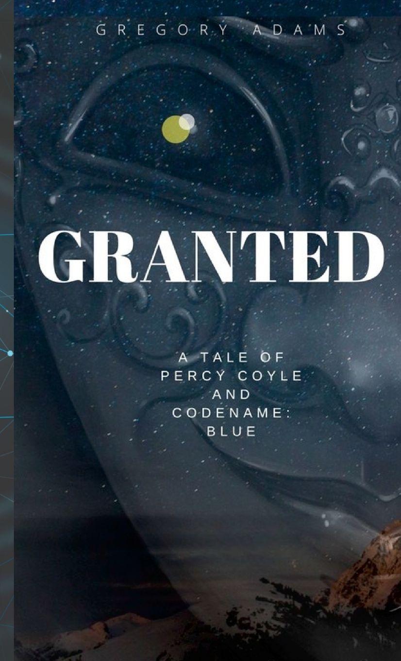 Kniha Granted Gregory Adams