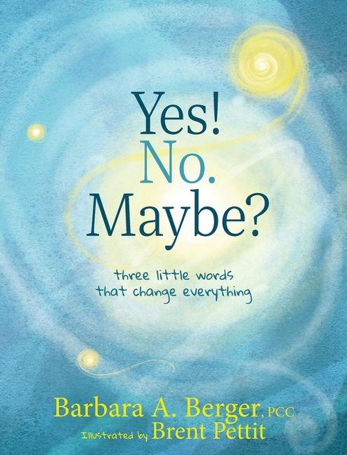 Kniha Yes! No. Maybe? Brent Pettit