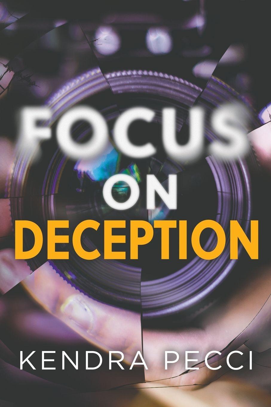 Kniha Focus on Deception Kendra Pecci
