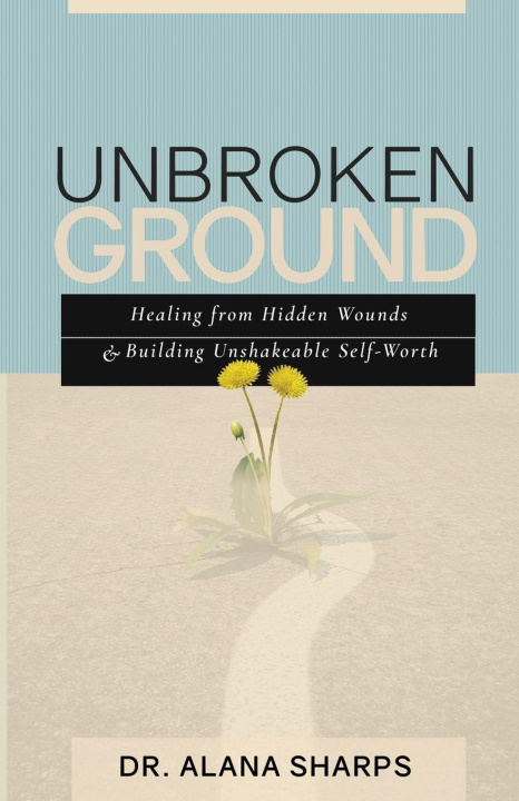 Kniha Unbroken Ground Alana Sharps