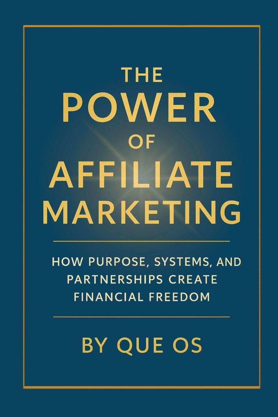 Kniha The Power of Affiliate Marketing Que Os
