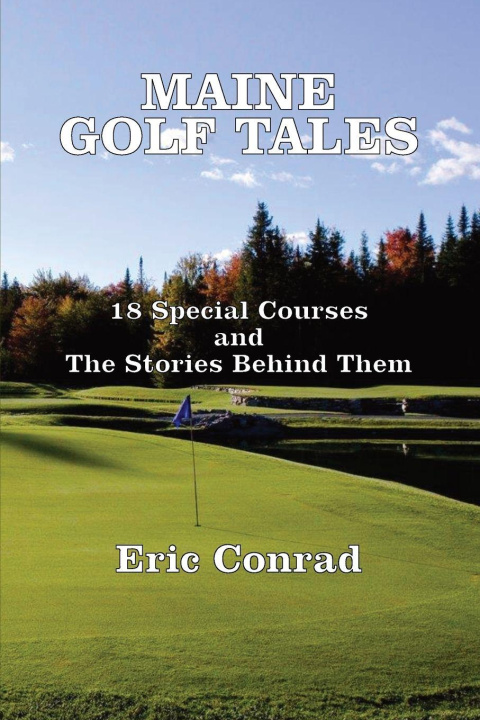 Книга Maine Golf Tales Eric W Conrad