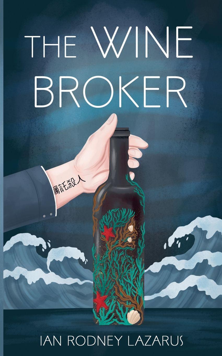 Kniha The Wine Broker Ian Rodney Lazarus