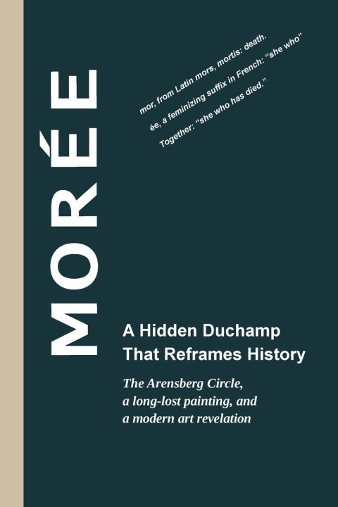 Kniha Morée - A Hidden Duchamp That Reframes History Moree Research Group