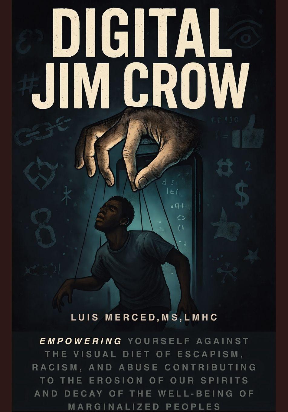 Kniha Digital Jim Crow Luis Merced