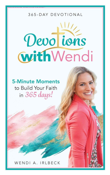 Kniha Devotions With Wendi Wendi A. Irlbeck