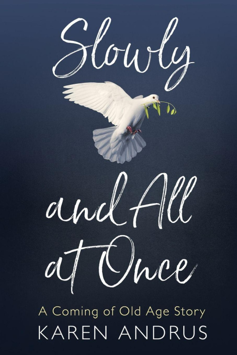 Книга Slowly and All at Once Karen Andrus