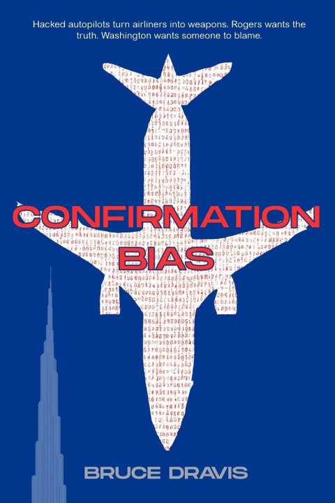 Kniha Confirmation Bias Bruce Dravis