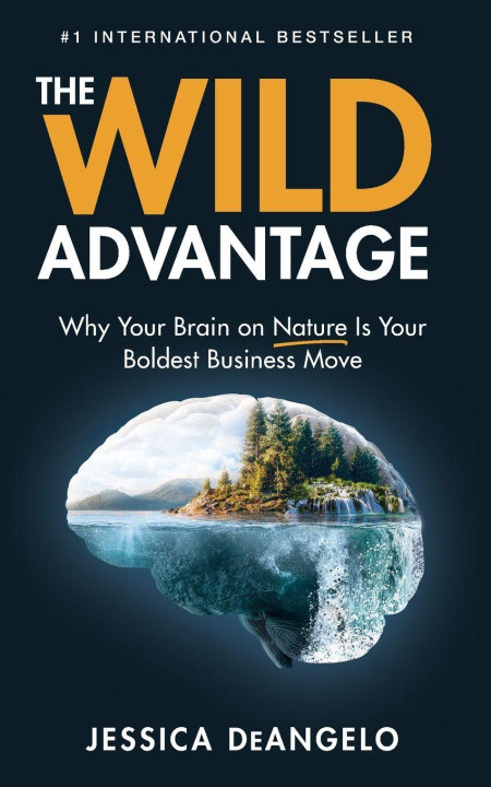 Kniha The Wild Advantage Jessica DeAngelo