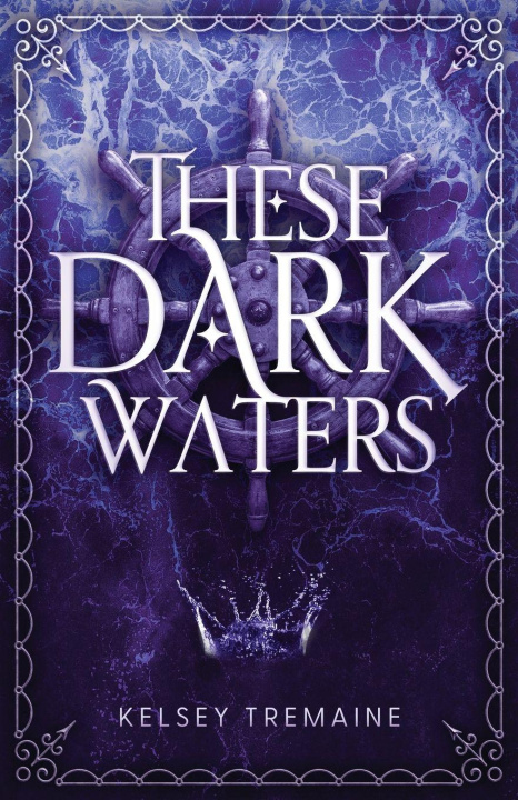 Kniha These Dark Waters Kelsey Tremaine